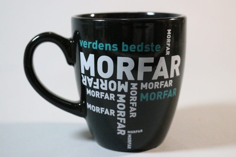 Mugg, MORFAR Verdens bedste MORFAR MORFAR MORFAR MORFAR MORFAR MORFAR MORFAR MOR